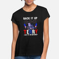 Back It Up Terry Put It In Reverse 4th Of July Womens Loose Fit T-Shirt