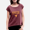 Behind the Bastards Doritos Not Dictators T Shirt Womens Rolled Sleeve T-Shirt