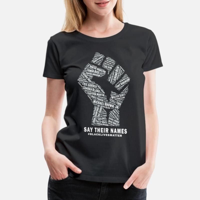 Black Lives Matter Say Their Names Womens Premium T-Shirt