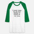 Bob Dylan I Accept Chaos Whether It Accept Me Gift Unisex Baseball T-Shirt