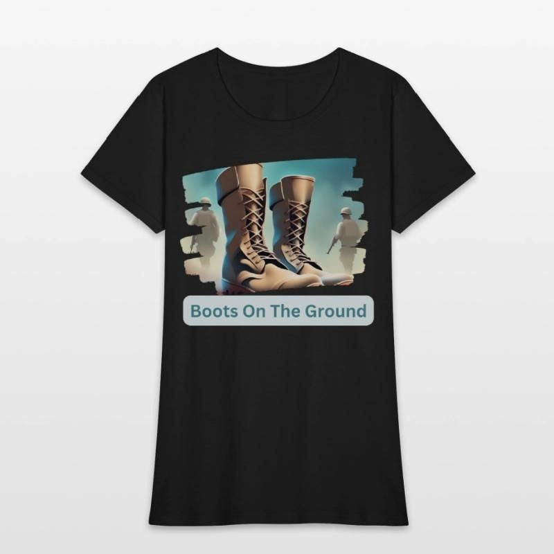 Boots on The Ground Womens T-Shirt