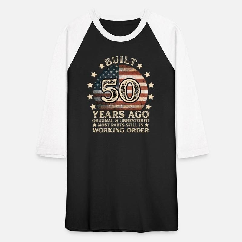 Built 50 Years 50th Birthday Unisex Baseball T-Shirt