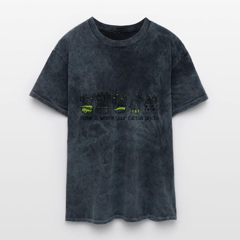 Cactus - Home is where your cactus pricks Mineral Wash T-shirt