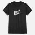 DARTH VADER Who s Your Daddy Funny Unisex Tri-Blend T-Shirt