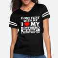 Dont Flirt With Me I Love My Boyfriend Womens Vintage Sport T-Shirt