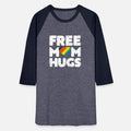 Free Mom Hugs Shirt Free Mom Hugs Inclusive Unisex Baseball T-Shirt