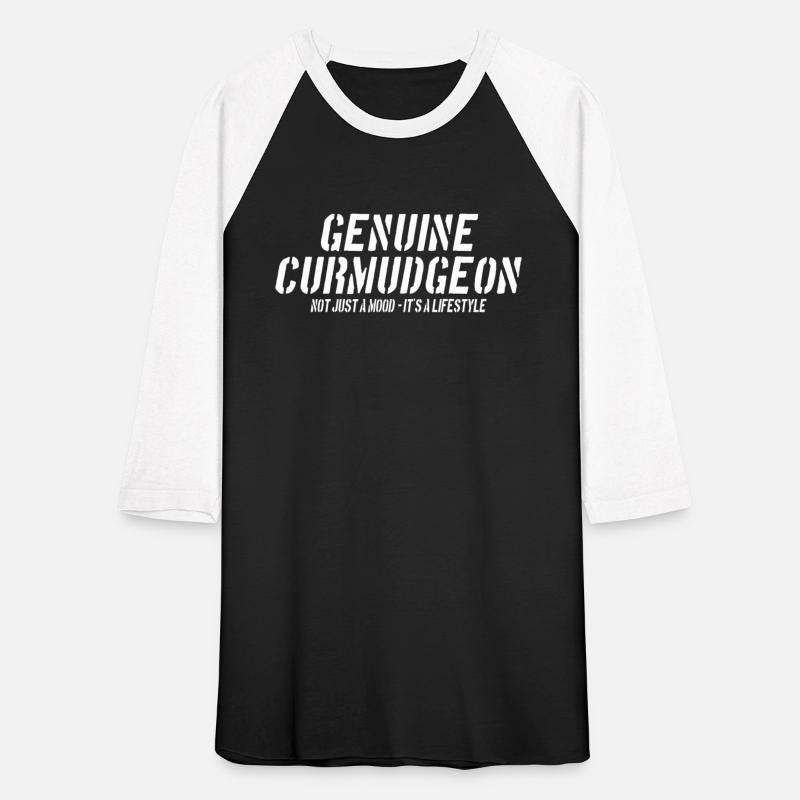 Genuine Curmudgeon Not Just A Mood It s A Unisex Baseball T-Shirt
