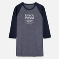 Grace Period-Unmerited. Unlimited. Unstoppable. Unisex Baseball T-Shirt