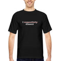 I disrespectfully dissent white text Bayside Unisex Heavyweight USA Made T-Shirt