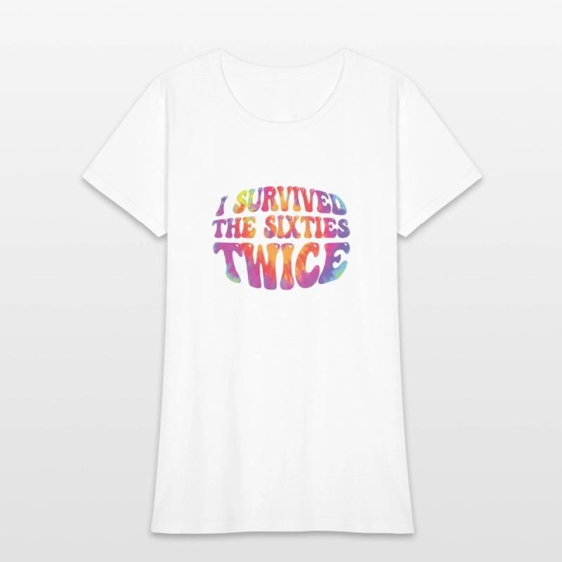 I Survived The Sixties Twice Womens T-Shirt