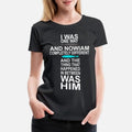 I WAS ONE WAY THE CHOSEN Womens Premium T-Shirt