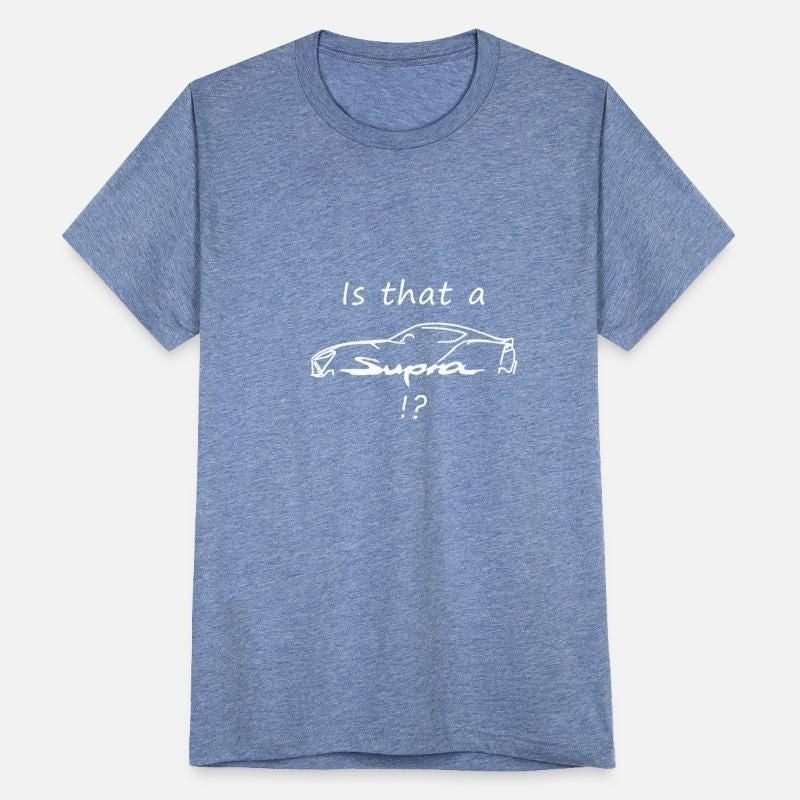 Is That A Supra Gift Tee Unisex Tri-Blend T-Shirt
