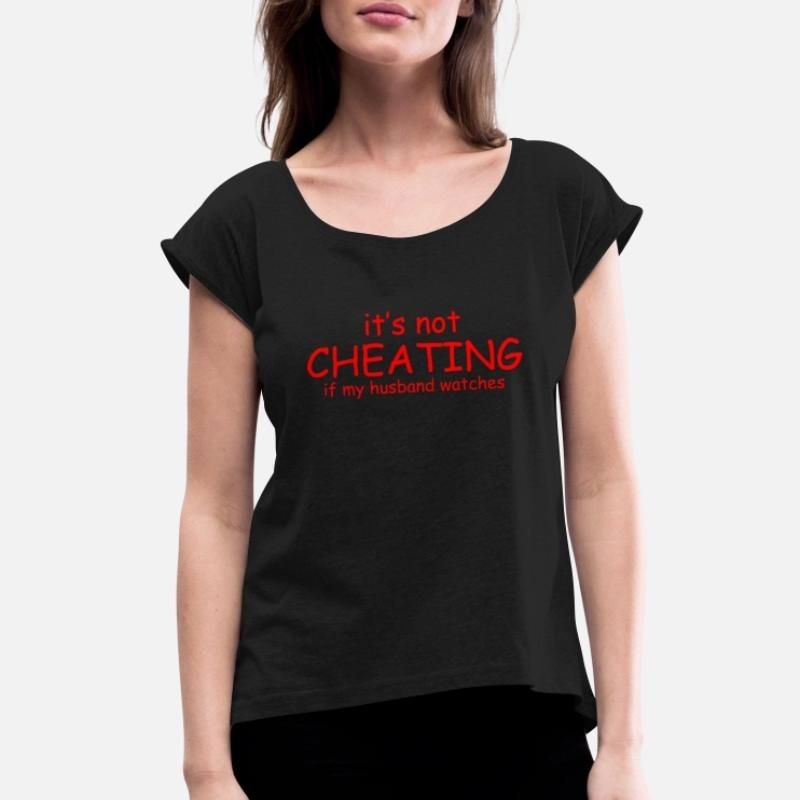 It Not Cheating If My Husband Watches S T-shirts & Womens Rolled Sleeve T-Shirt