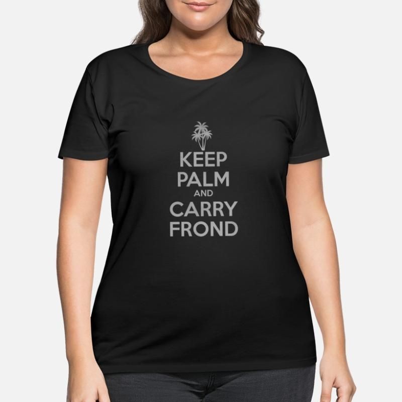 Keep palm and carry frond Womens Plus Size T-Shirt