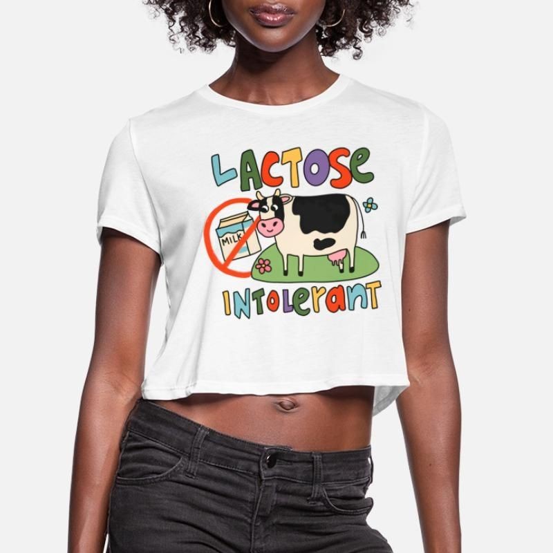 Lactose Intolerant Funny Sarcastic Meme Womens Cropped T-Shirt