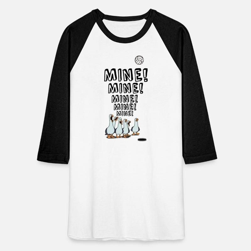 Mine Mine Mine Volleyball Seagulls Unisex Baseball T-Shirt