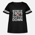 Mother Of 3 Boys Work From Son Up Until Son Down Womens Curvy V-Neck Football Tee