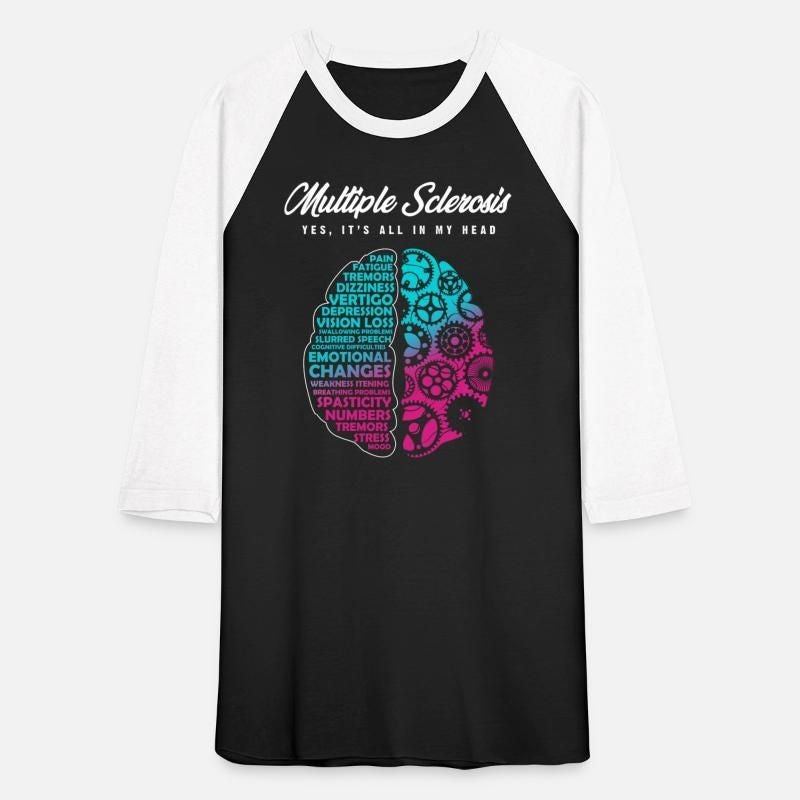 Multiple Sclerosis MS Its all in my head Unisex Baseball T-Shirt