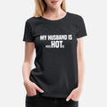 My Husband is psychotic Womens Premium T-Shirt