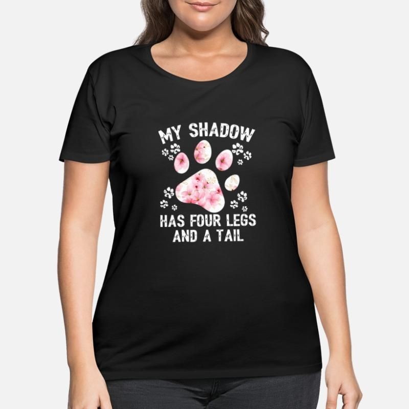 My Shadow Has Four Legs And A Tail Flower Womens Plus Size T-Shirt