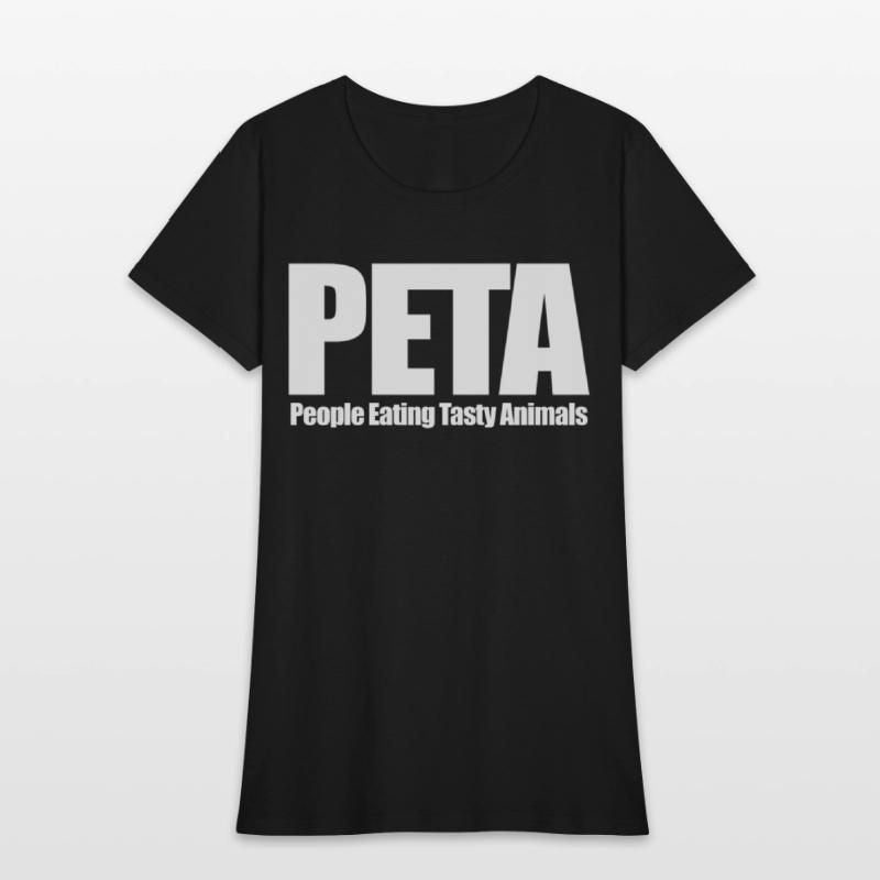 PETA People Eating Tasty Animals Funny Food Humor Womens T-Shirt