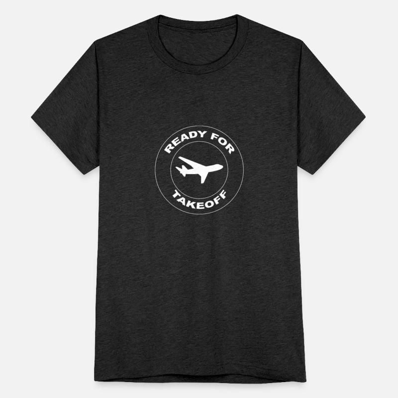 ready for takeoff Unisex Tri-Blend T-Shirt