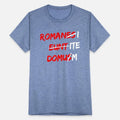 romanes eunt domus Unisex Tri-Blend T-Shirt
