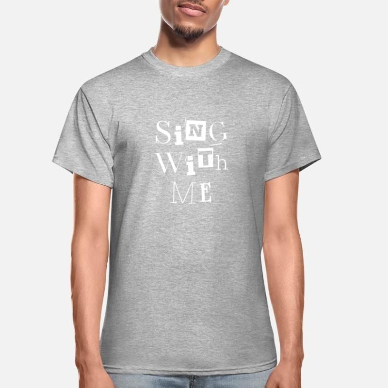 Sing with me Good Day to Sing Out Loud from Heart Gildan Ultra Cotton Adult T-Shirt
