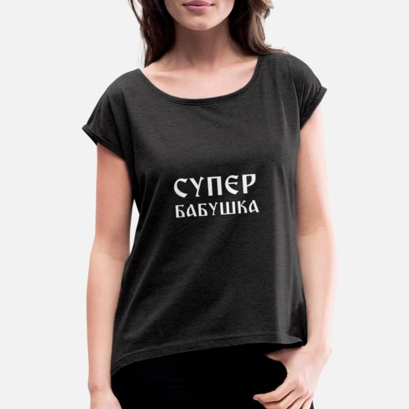 Super Babushka Funny Russian Language Tee Womens Rolled Sleeve T-Shirt