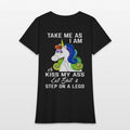 take me as I am unicorn meme t shirts Womens T-Shirt