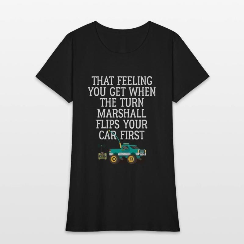 That Feeling You Get When The Turn Marshall Flips Womens T-Shirt