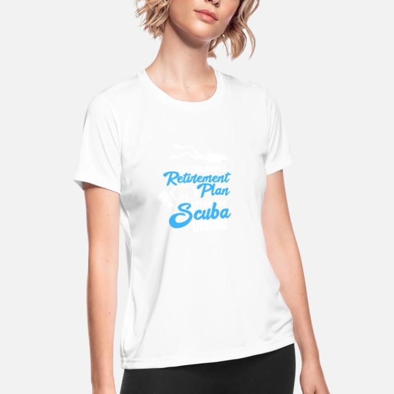 Yes I Do Have A Retirement Plan Scuba Diving Womens Sport T-Shirt